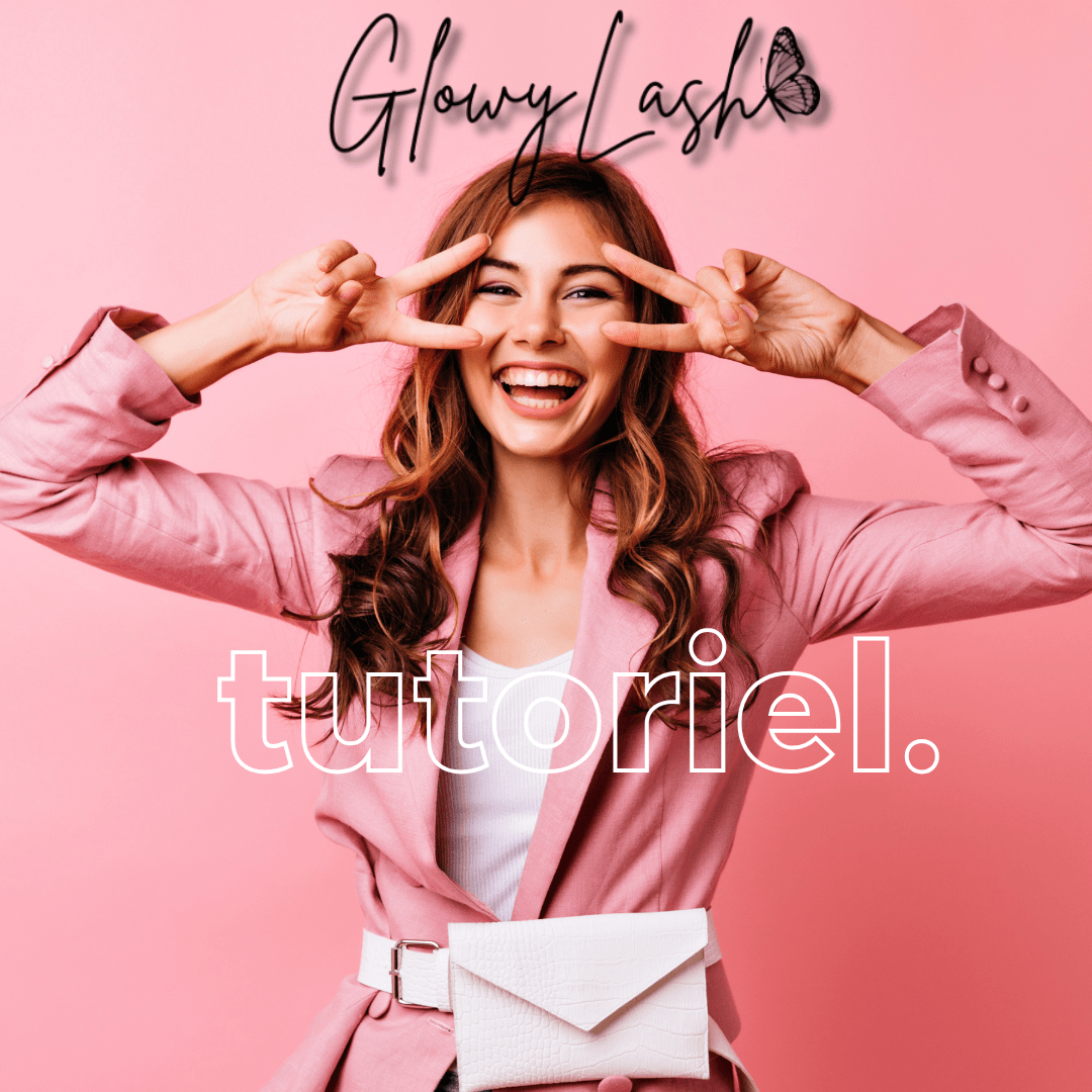 Guide ultime pour réaliser soi - même ses cils - Glowy Lash