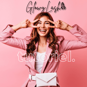 Guide ultime pour réaliser soi - même ses cils - Glowy Lash